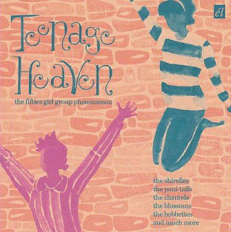 V.A. - Teenage Heaven:The Fifties Girl Group Phenomenon